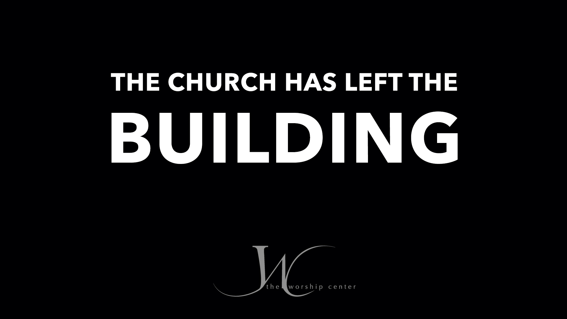 The Church Has Left the Building